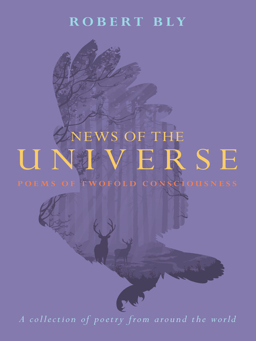 Title details for News of the Universe by Robert Bly - Available